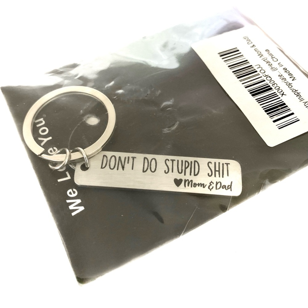 Keychain Humorous Message Don’t Do Stupid Shit College University Student Gift
